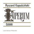 Dokument, literatura faktu, reportaże, biografie: Imperium - audiobook