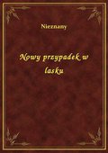 Nowy przypadek w lasku - ebook