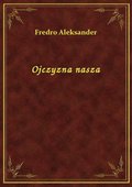 Ojczyzna nasza - ebook