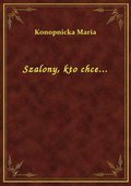 Szalony, kto chce... - ebook