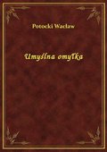 Umyślna omyłka - ebook