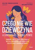 Czego nie wie dziewczyna, a ginekolog jej nie powie - ebook