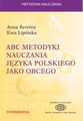 Praktyczna edukacja, samodoskonalenie, motywacja: ABC metodyki nauczania jezyka polskiego jako obcego - ebook