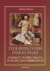 : Życie przed życiem, życie po życiu. Zaświaty w tradycjach niebiblijnych - ebook