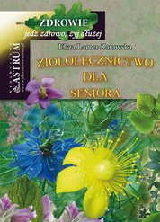 : Ziołolecznictwo dla seniora - ebook