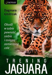 : Trening Jaguara. Obudź w sobie pewność siebie i osiągaj zamierzone cele - audiobook