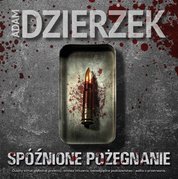 : Spóźnione pożegnanie - audiobook