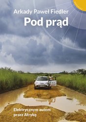 : Pod prąd. Elektrycznym autem przez Afrykę - ebook