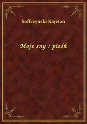 : Moje sny : pieśń - ebook