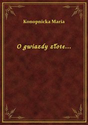 : O gwiazdy złote... - ebook