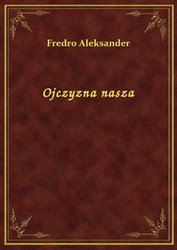 : Ojczyzna nasza - ebook