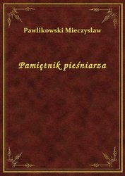 : Pamiętnik pieśniarza - ebook