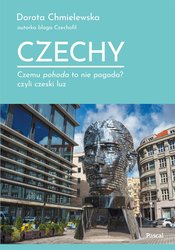 : Czechy. Czemu pohoda to nie pogoda? czyli czeski luz - ebook