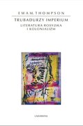 Trubadurzy imperium. Literatura rosyjska i kolonializm - ebook