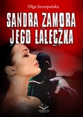 Sandra Zamora - Jego laleczka - ebook