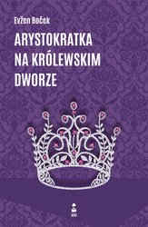 : Arystokratka na królewskim dworze - ebook